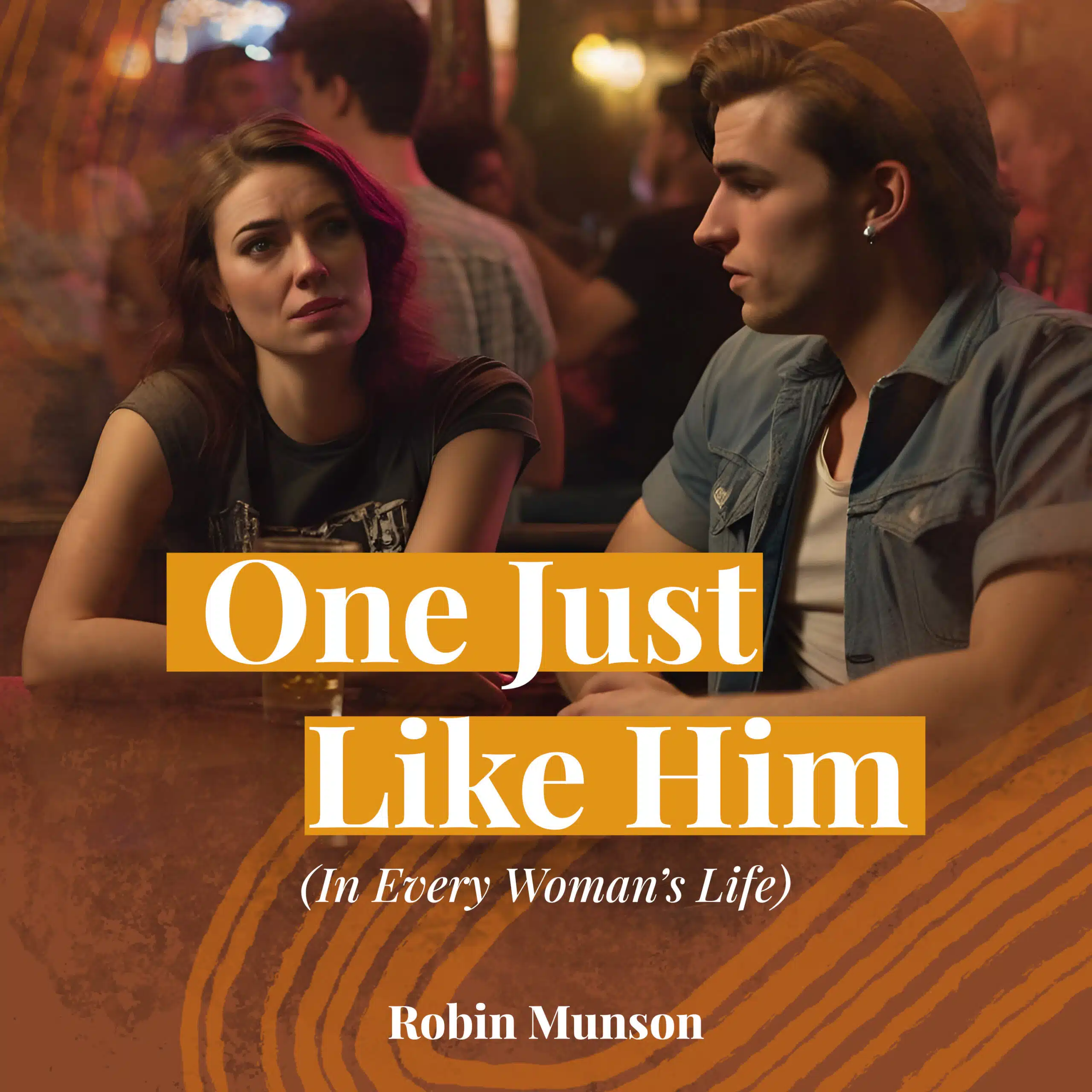 One Just Like Him (In Every Woman's Life)